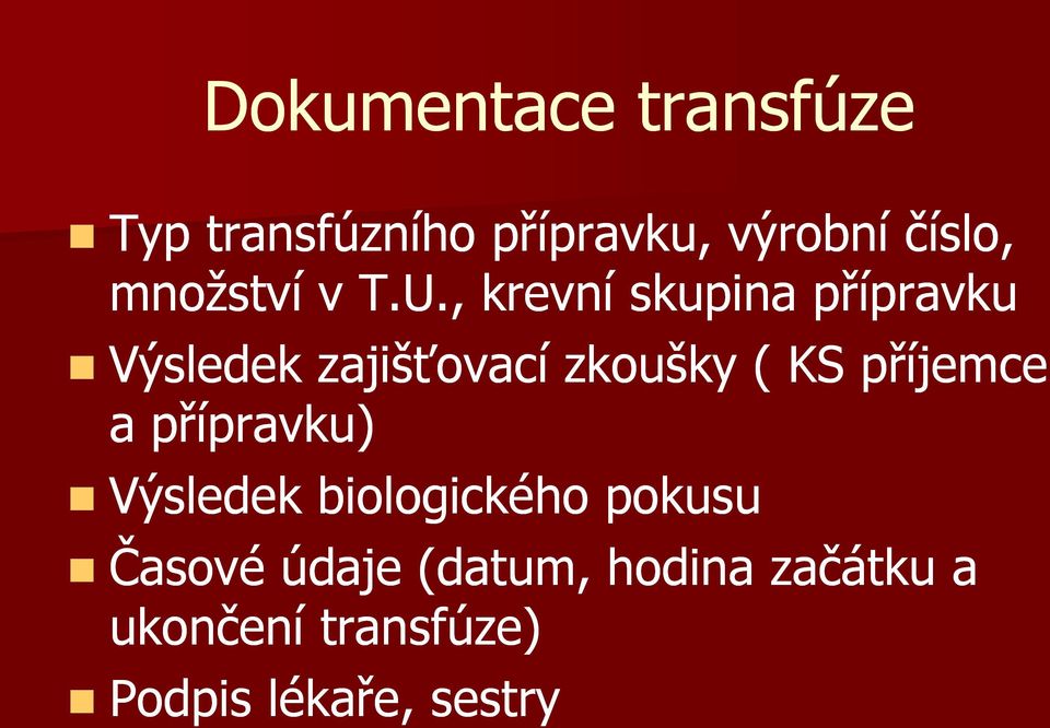 , krevní skupina přípravku Výsledek zajišťovací zkoušky ( KS