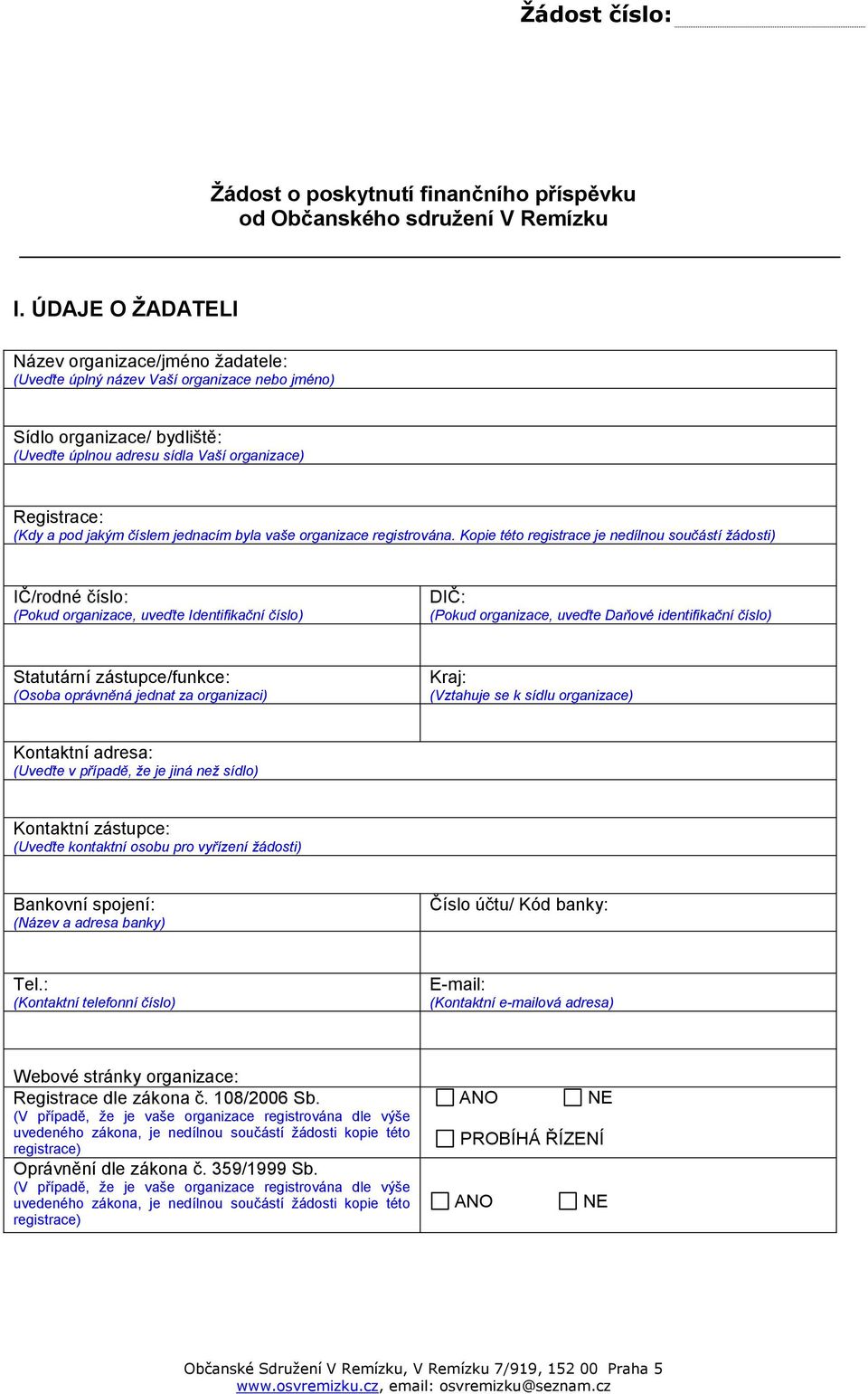 číslem jednacím byla vaše organizace registrována.