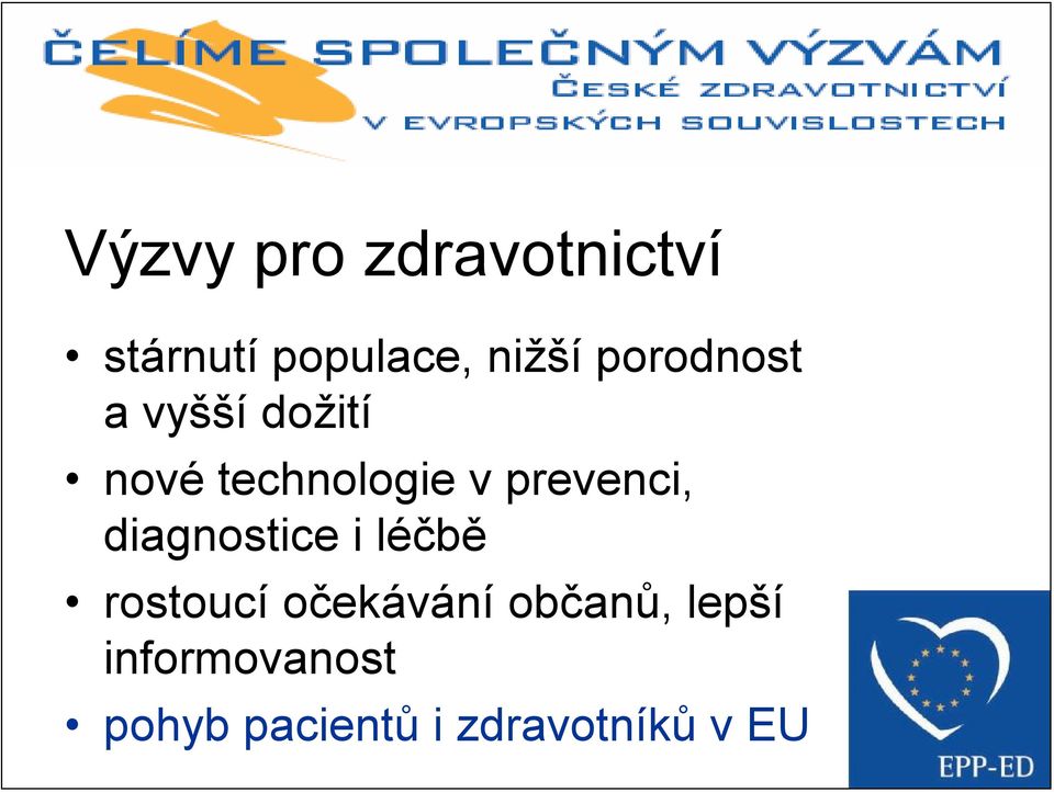 prevenci, diagnostice i léčbě rostoucí očekávání