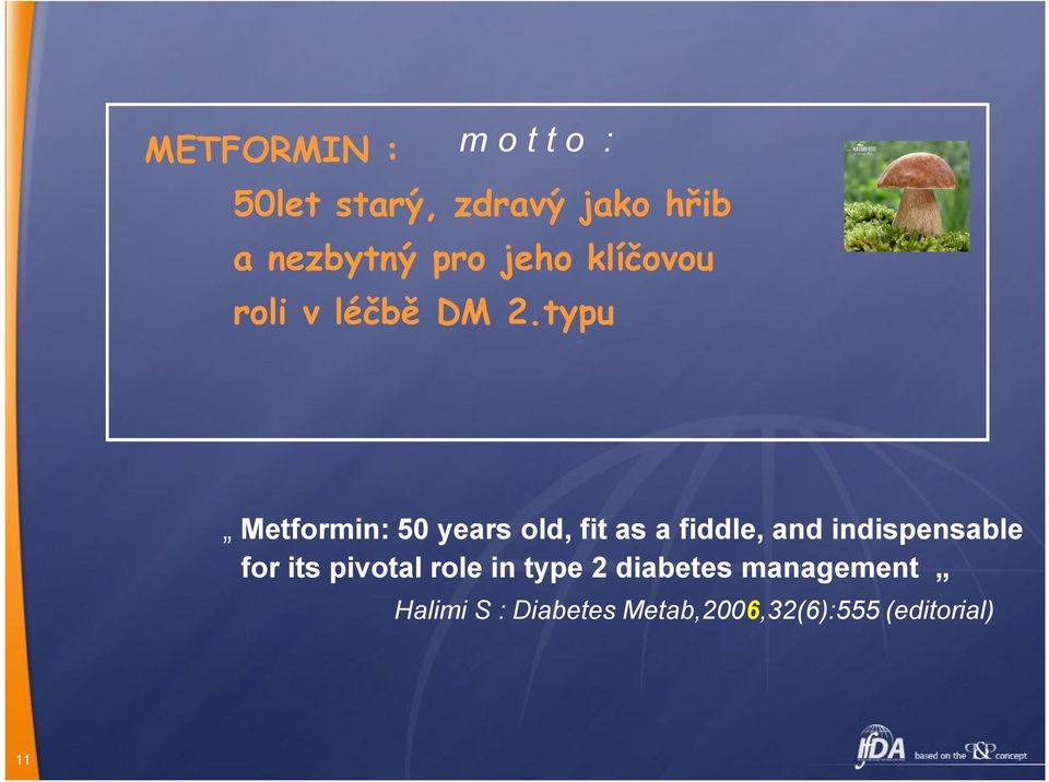 typu Metformin: 50 years old, fit as a fiddle, and indispensable