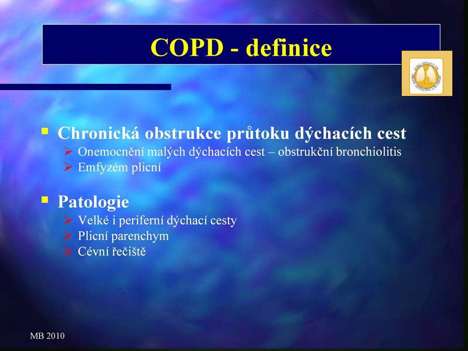 obstrukční bronchiolitis Emfyzém plicní Patologie