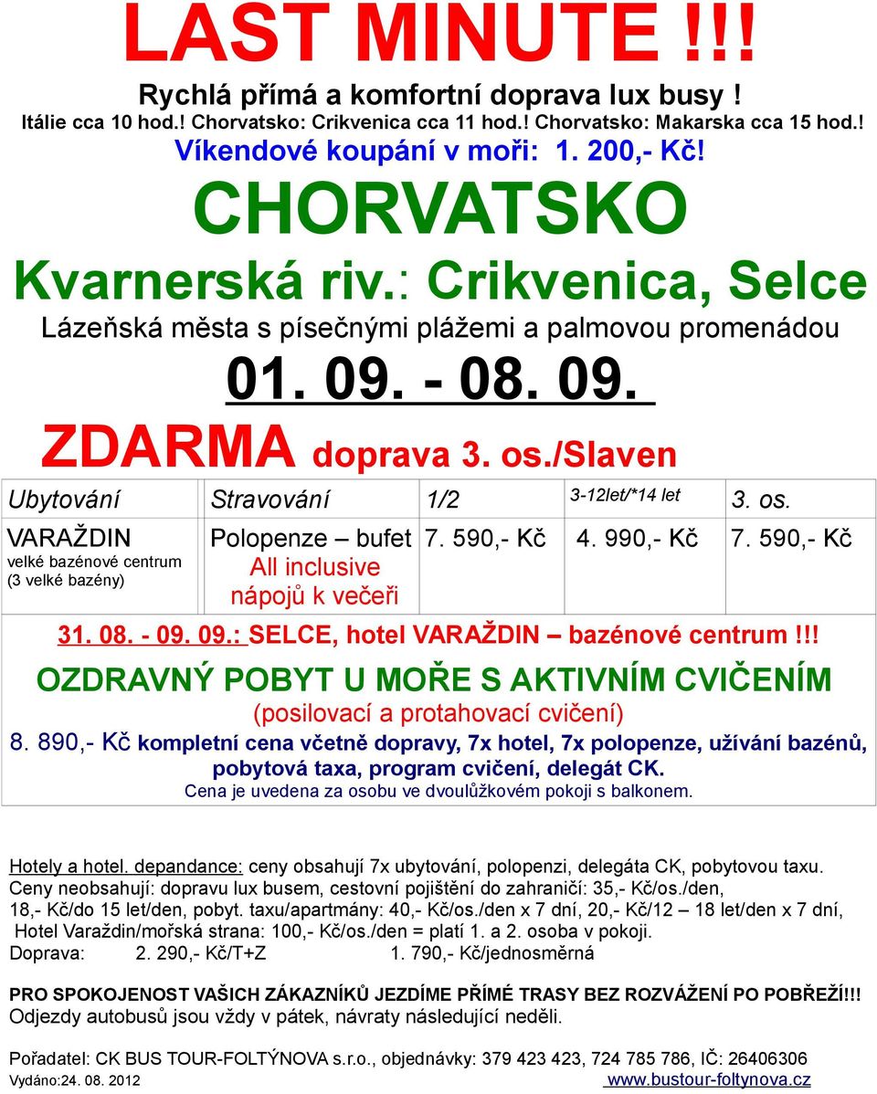 09.: SELCE, hotel VARAŽDIN bazénové centrum!!! OZDRAVNÝ POBYT U MOŘE S AKTIVNÍM CVIČENÍM (posilovací a protahovací cvičení) 8.