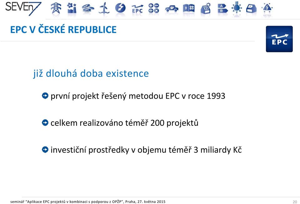 projektů investiční prostředky v objemu téměř 3 miliardy Kč seminář