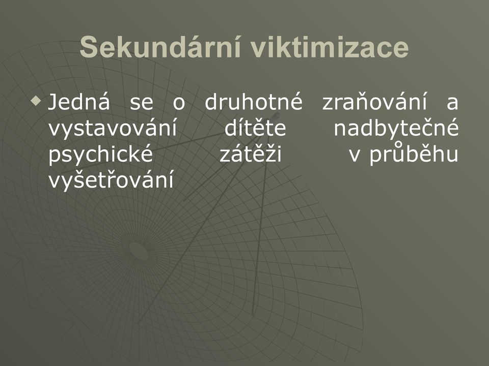 vystavování dítěte nadbytečné