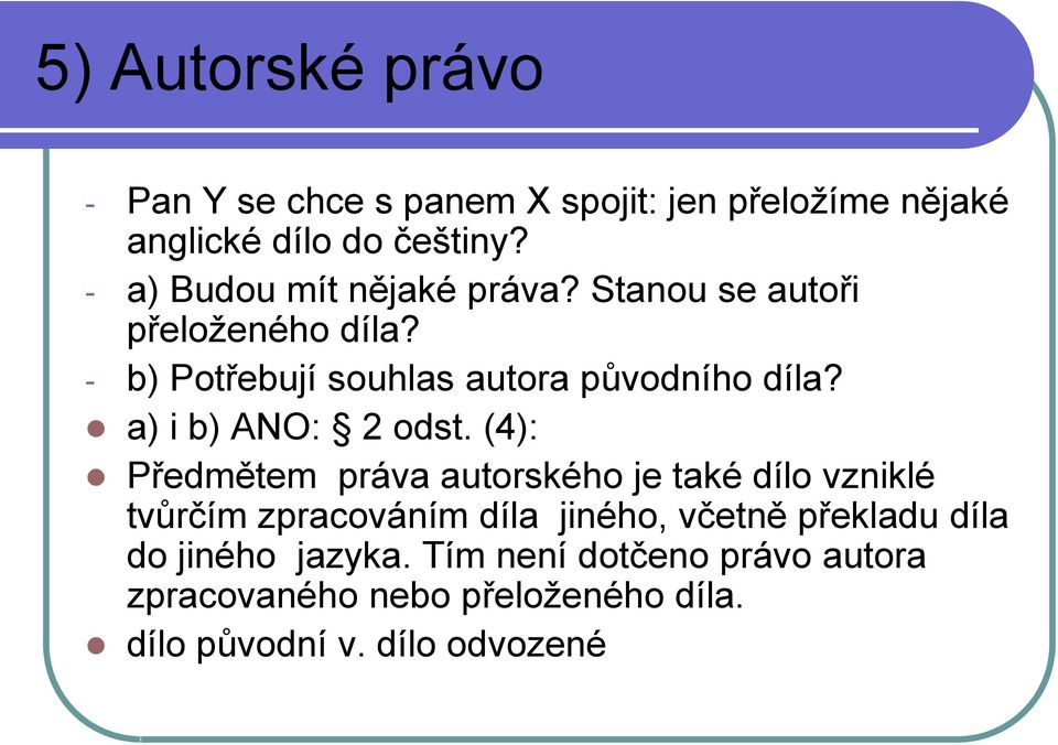 a) i b) ANO: 2 odst.