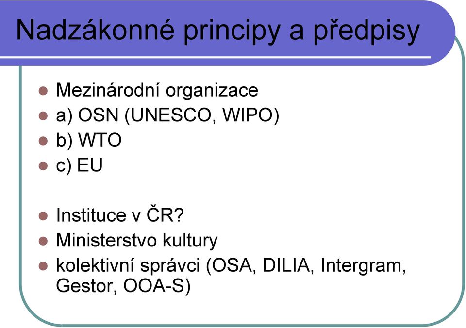 Instituce v ČR?