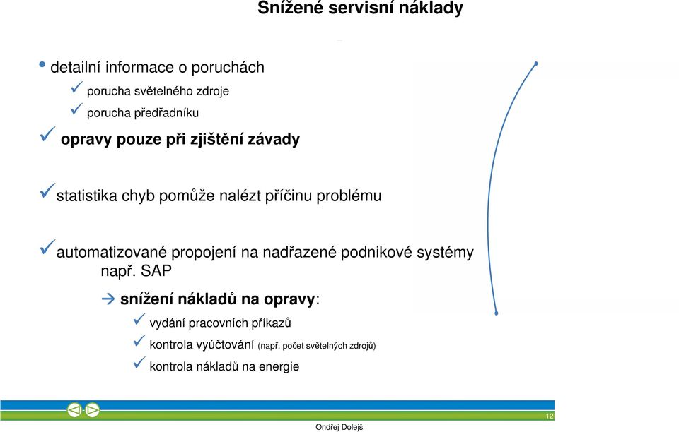 automatizované propojení na nadřazené podnikové systémy např.