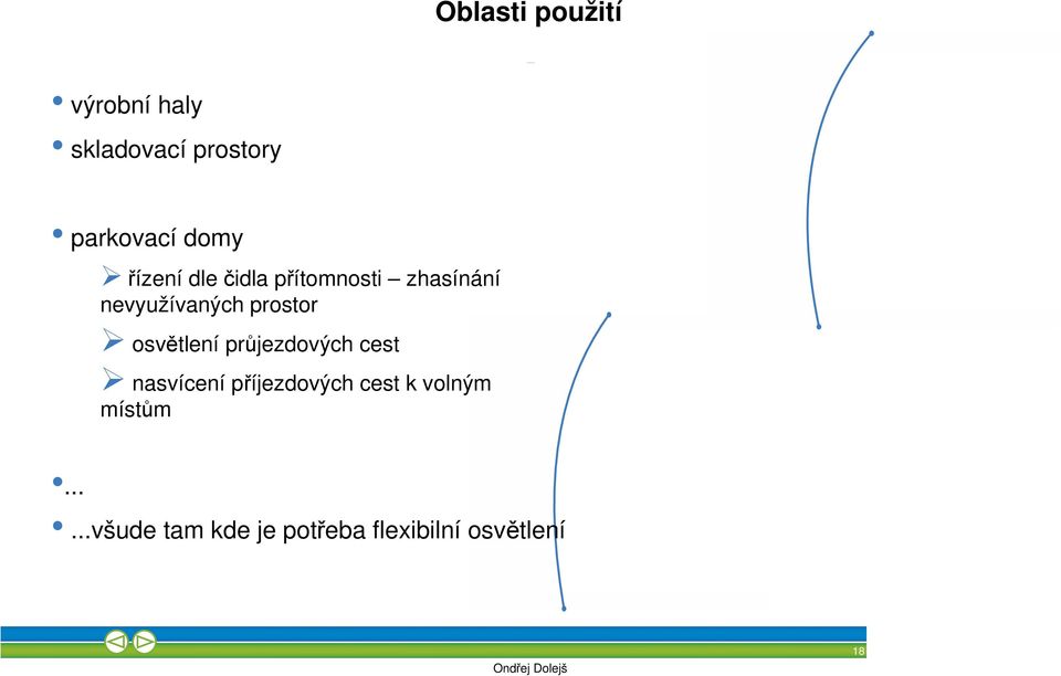 prostor osvětlení průjezdových cest nasvícení příjezdových