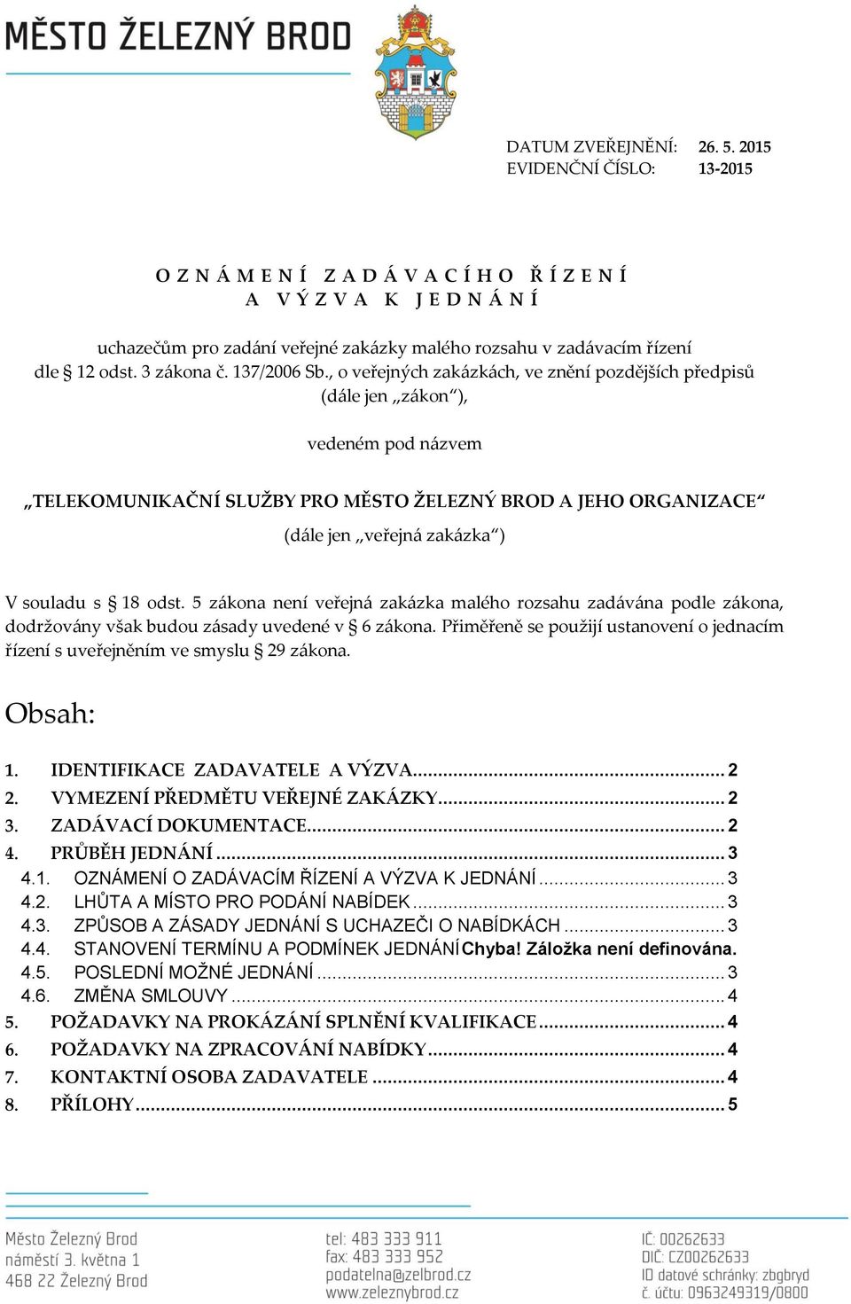 3 zákona č. 137/2006 Sb.