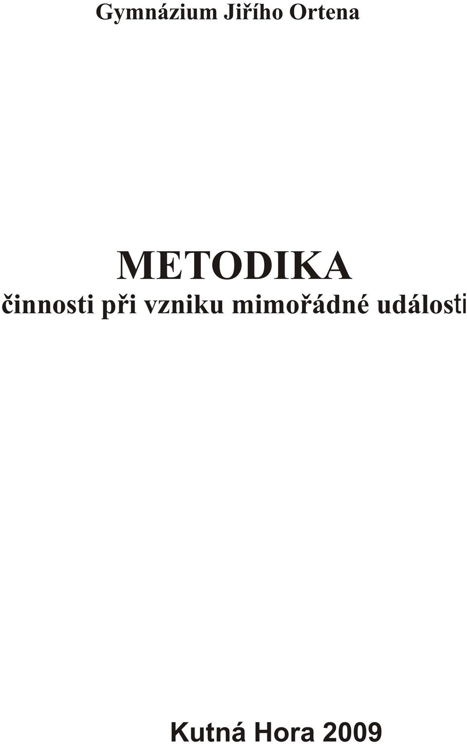 èinnosti pøi vzniku