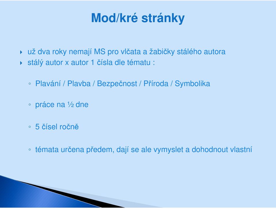 / Plavba / Bezpečnost / Příroda / Symbolika práce na ½ dne 5