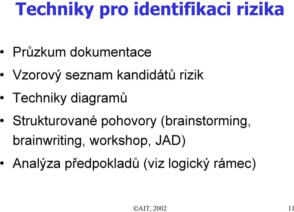 Strukturované pohovory (brainstorming, brainwriting,