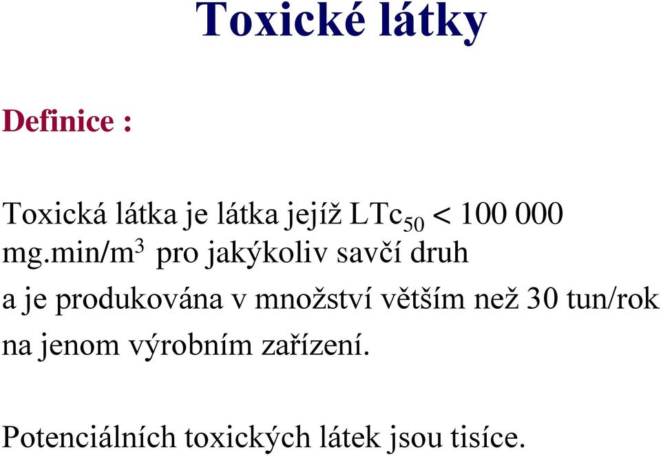 min/m 3 pro jakýkoliv savčí druh a je produkována v