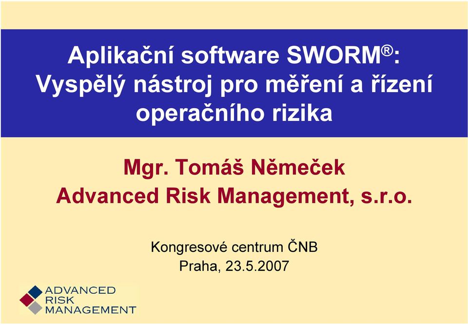 Tomáš Němeček Advanced Risk Management, s.