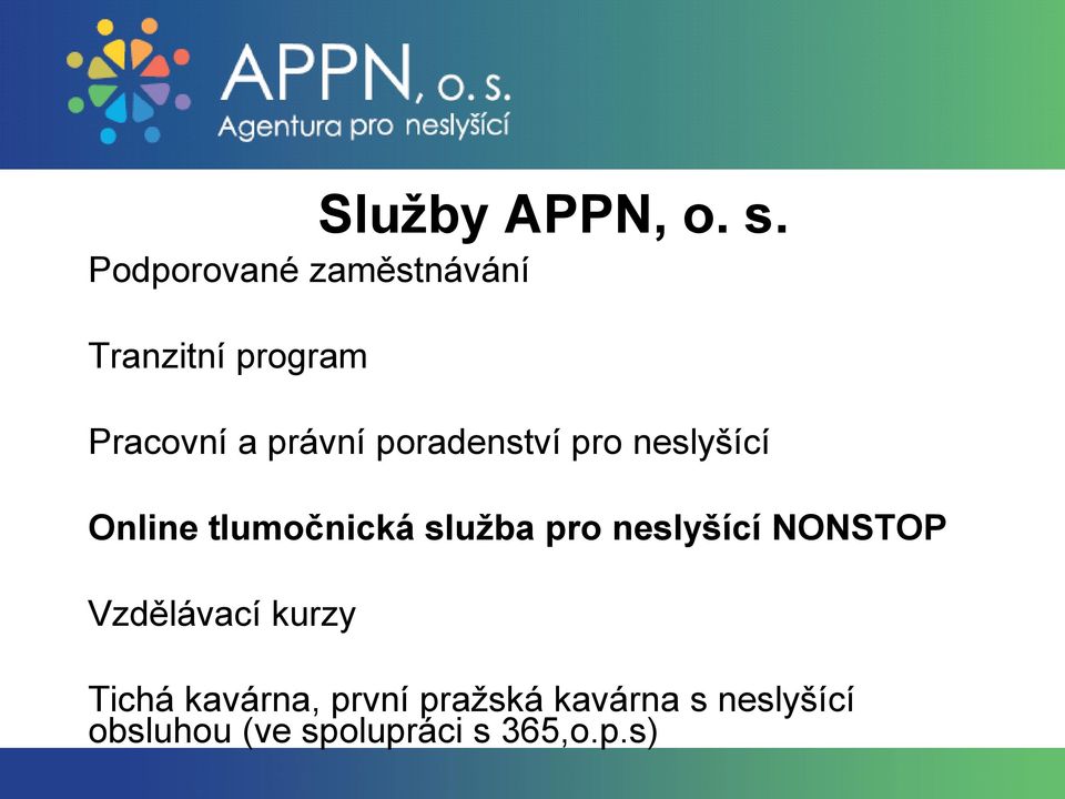 poradenství pro neslyšící Online tlumočnická služba pro