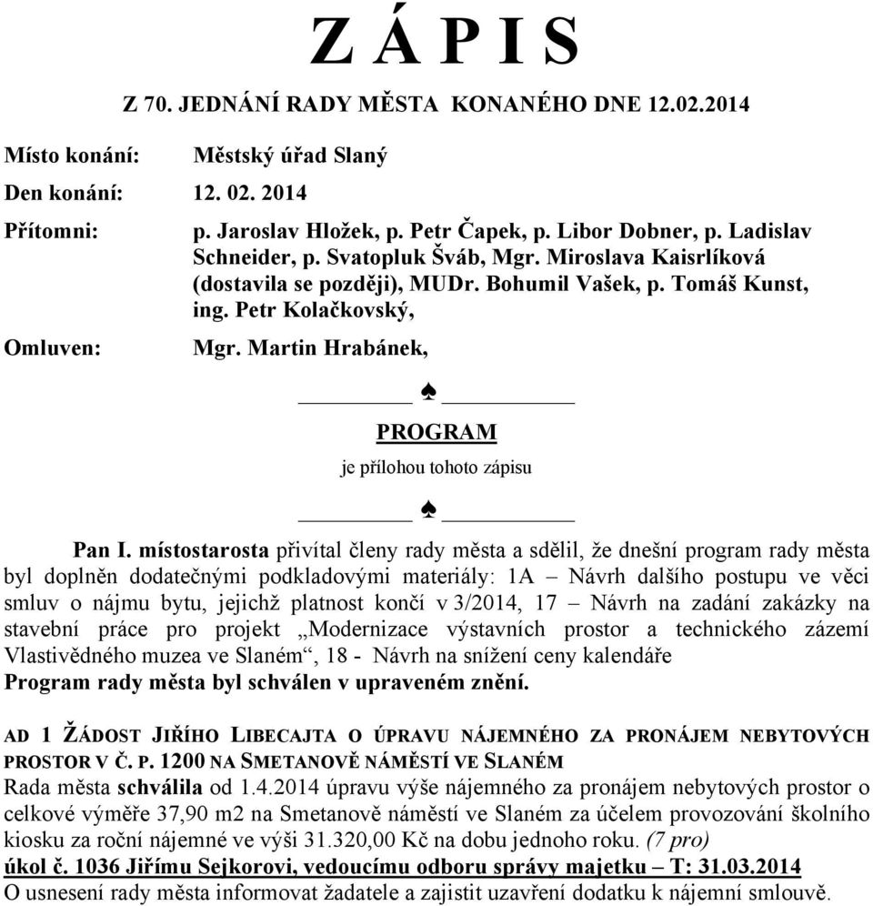 Martin Hrabánek, PROGRAM je přílohou tohoto zápisu Pan I.