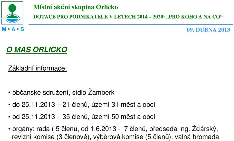 6.2013-7 členů, předseda Ing.