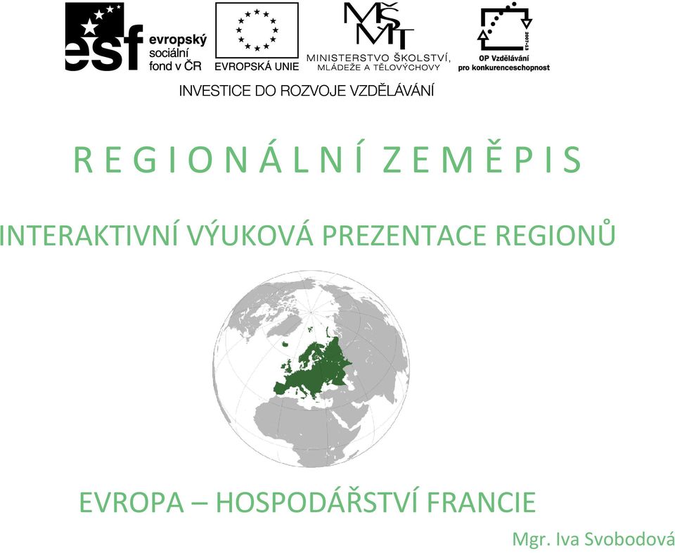 PREZENTACE REGIONŮ EVROPA