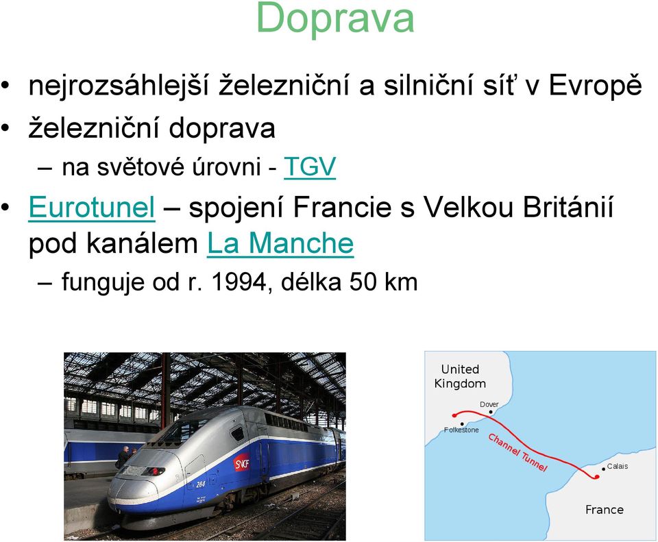 TGV Eurotunel spojení Francie s Velkou Británií