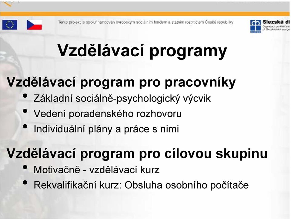 Individuální plány a práce s nimi Vzdělávací program pro cílovou