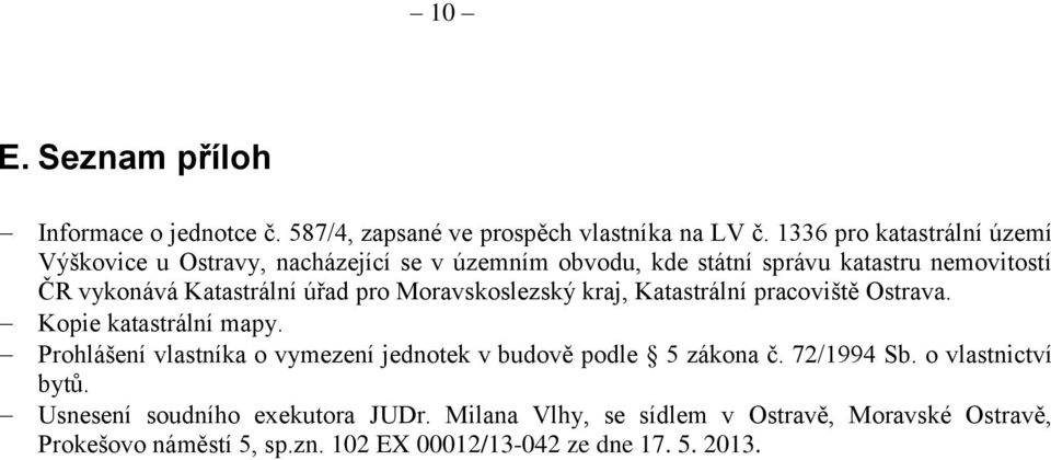 úřad pro Moravskoslezský kraj, Katastrální pracoviště Ostrava. Kopie katastrální mapy.