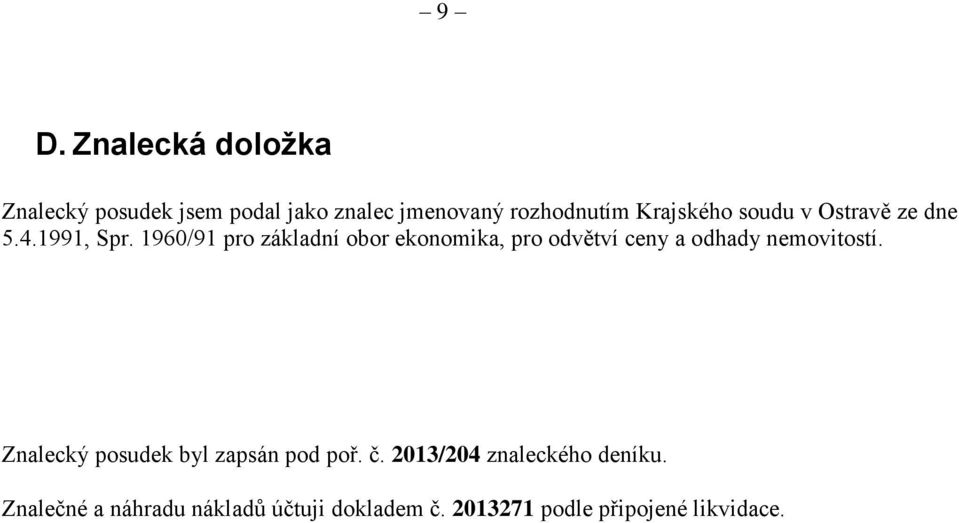 1960/91 pro základní obor ekonomika, pro odvětví ceny a odhady nemovitostí.