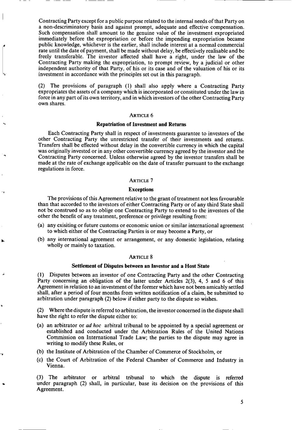 earlier, shall include interest at a normal commercial rate until the date of payment, shall be made without delay, be effectively realisable and be freely transferable.