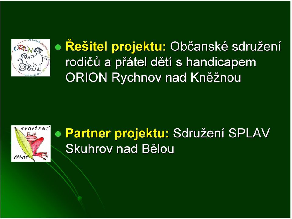 ORION Rychnov nad Kněž ěžnou Partner