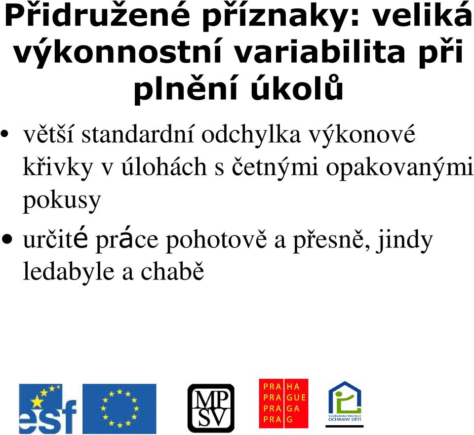 výkonové kivky v úlohách setnými