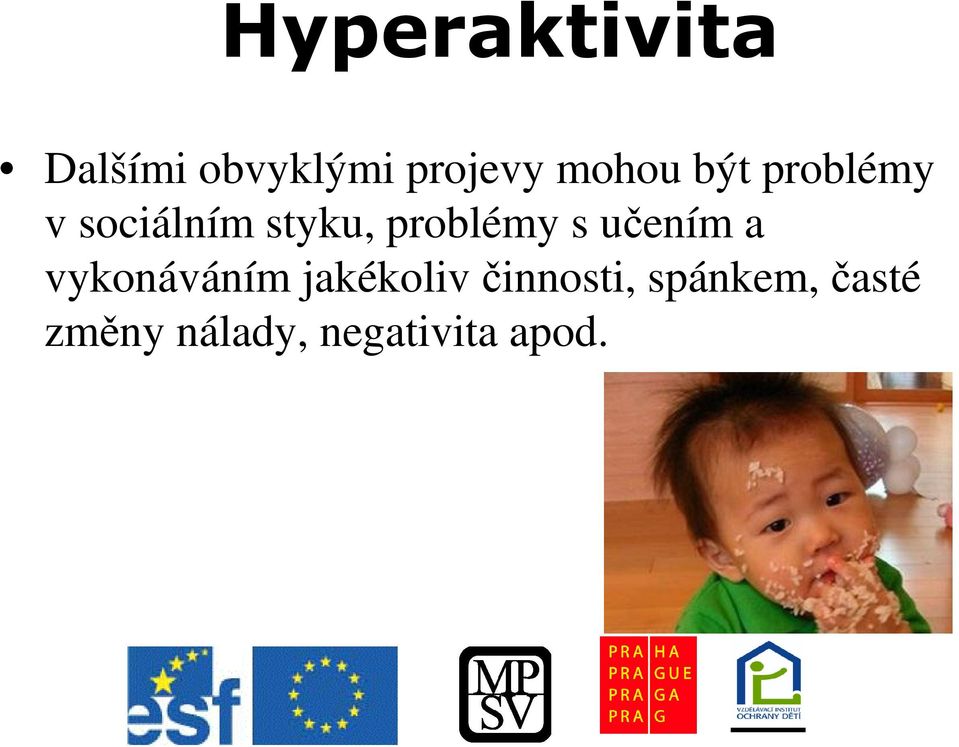 uením a vykonáváním jakékoliv innosti,