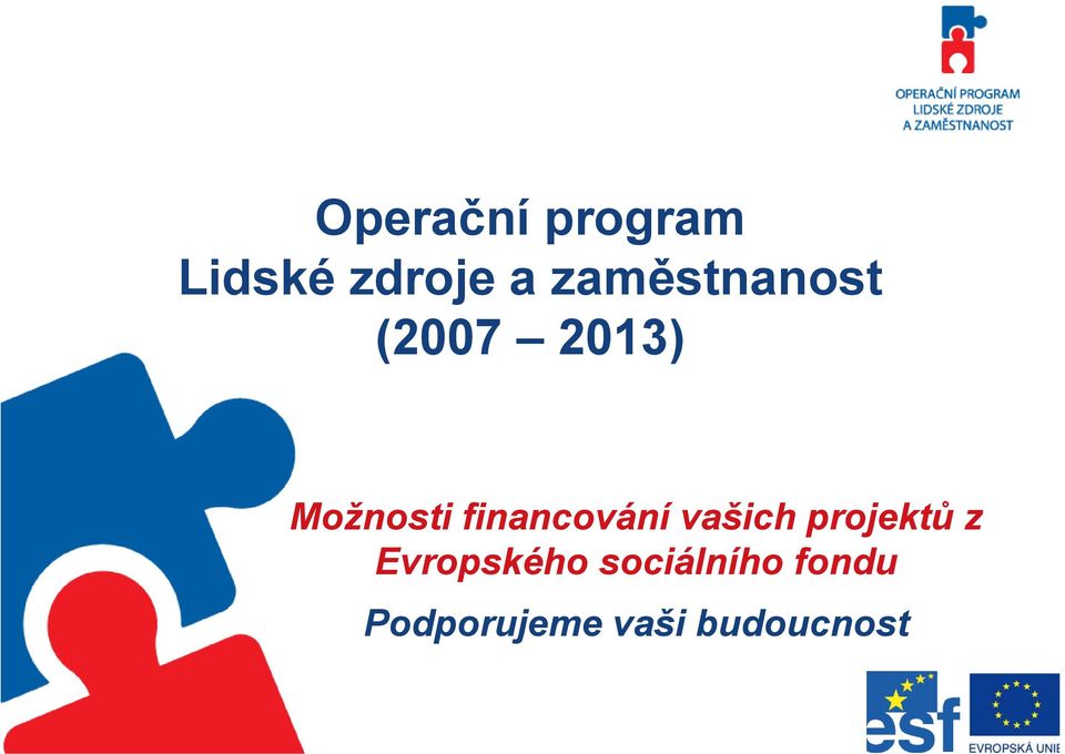 financování vašich projektů z