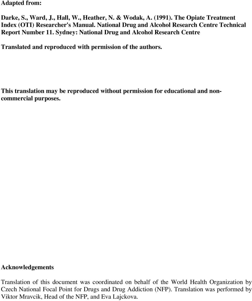 Sydney: National Drug and Alcohol Research Centre Translated and reproduced with permission of the authors.