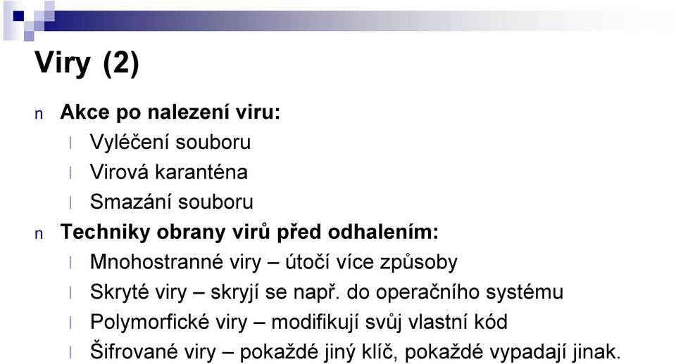 způsoby Skryté viry skryjí se např.