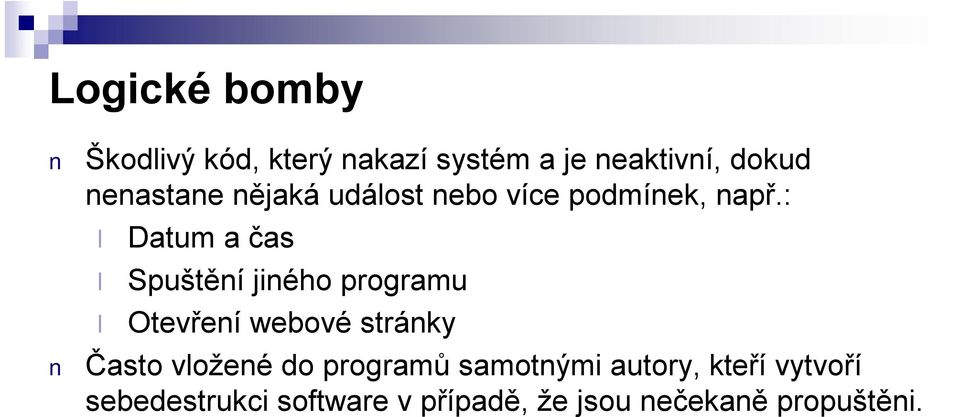 : Datum a čas Spuštění jiného programu Otevření webové stránky Často