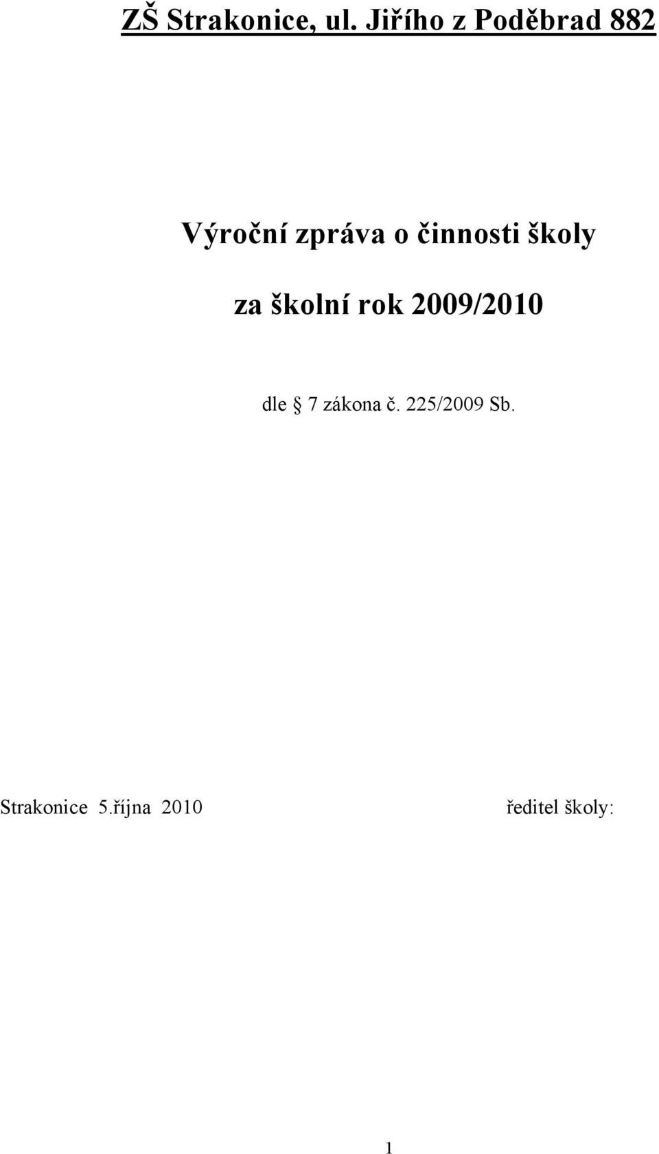 činnosti školy za školní rok 2009/2010