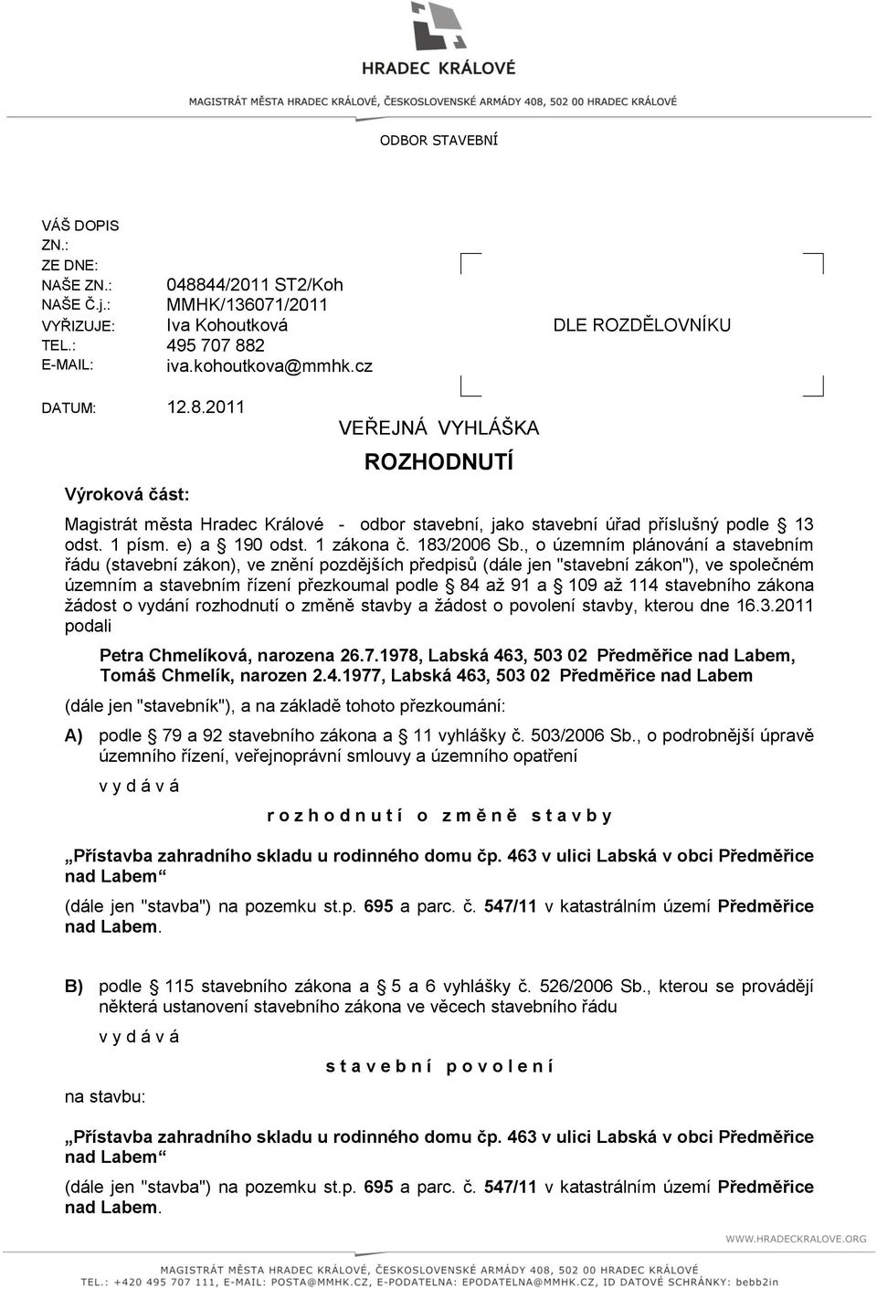 1 písm. e) a 190 odst. 1 zákona č. 183/2006 Sb.