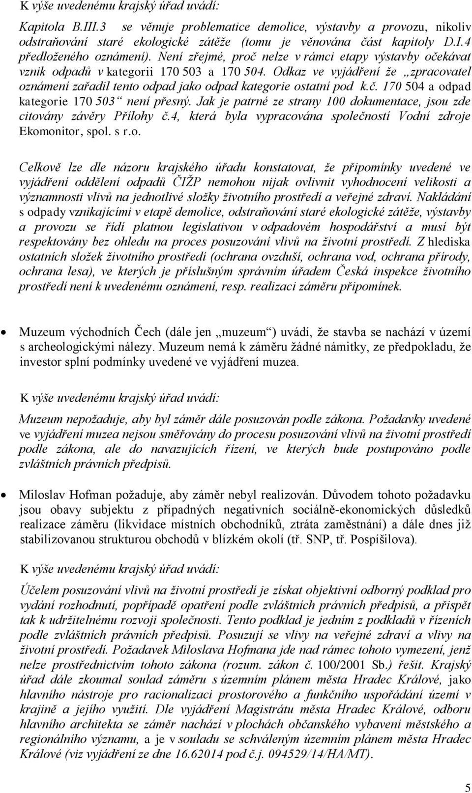 Jak je patrné ze strany 100 dok
