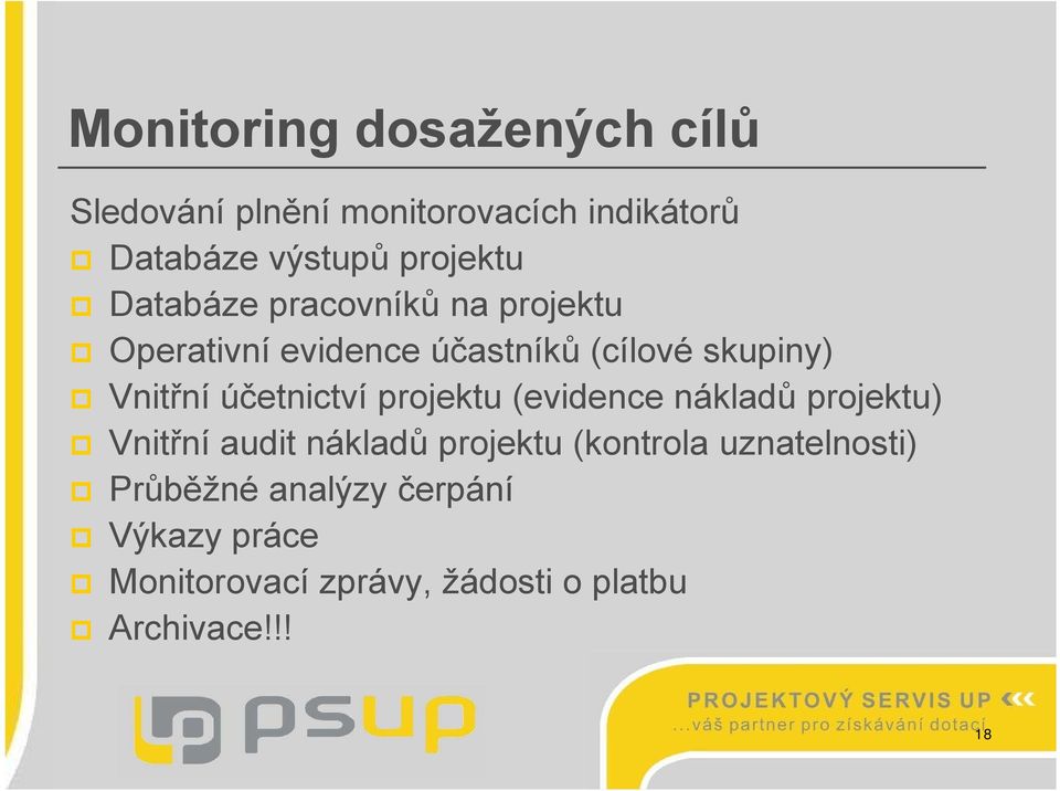 Vnitřní účetnictví projektu (evidence nákladů projektu) Vnitřní audit nákladů projektu