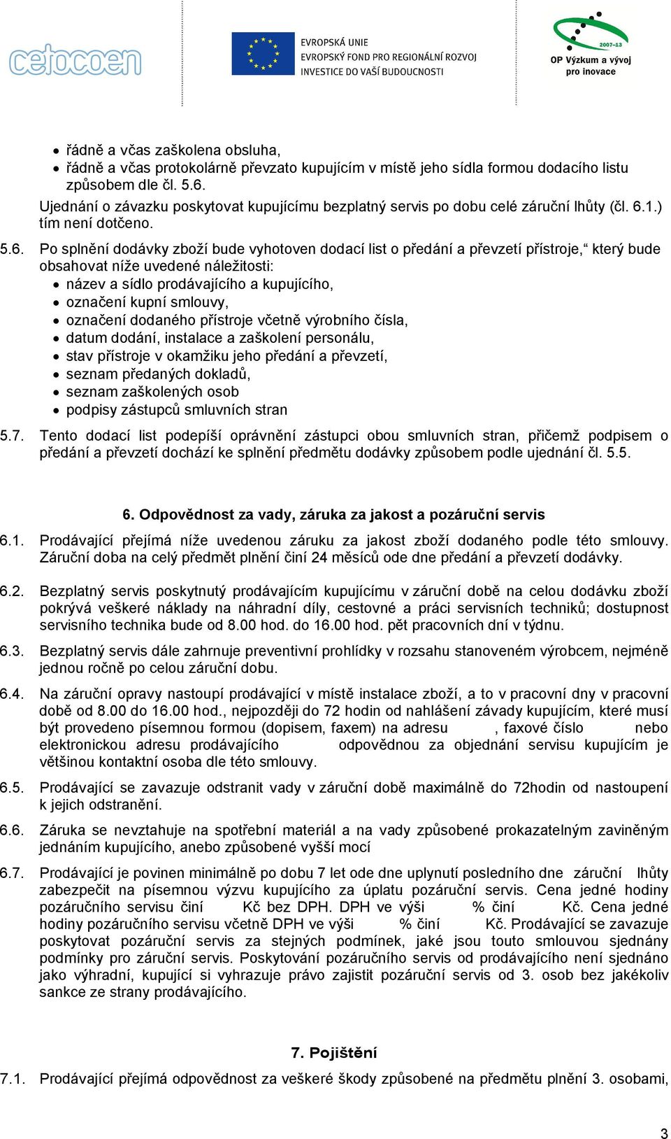 1.) tím není dotčeno. 5.6.