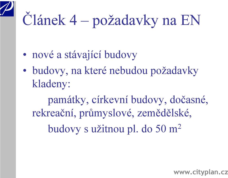 památky, církevní budovy, dočasné, rekreační,