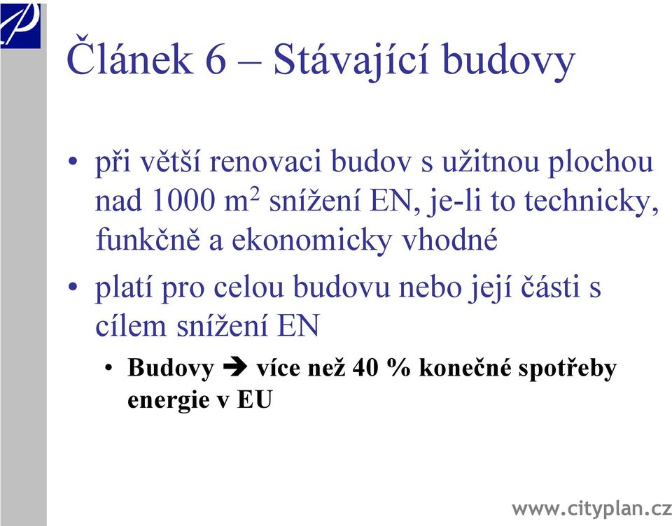 ekonomicky vhodné platí pro celou budovu nebo její části s