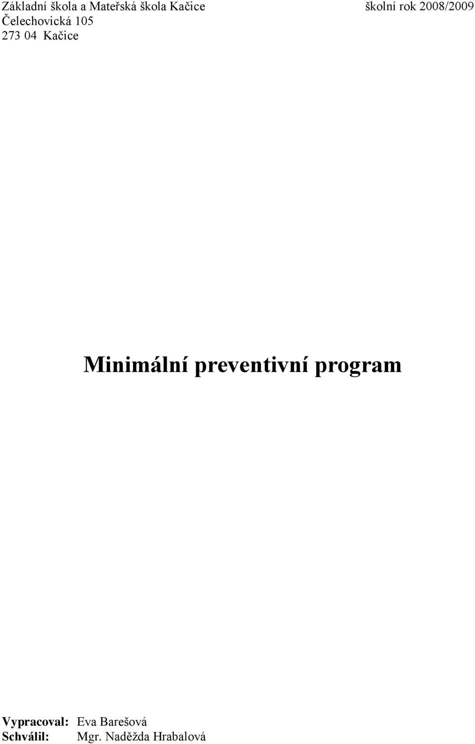 Kačice Minimální preventivní program