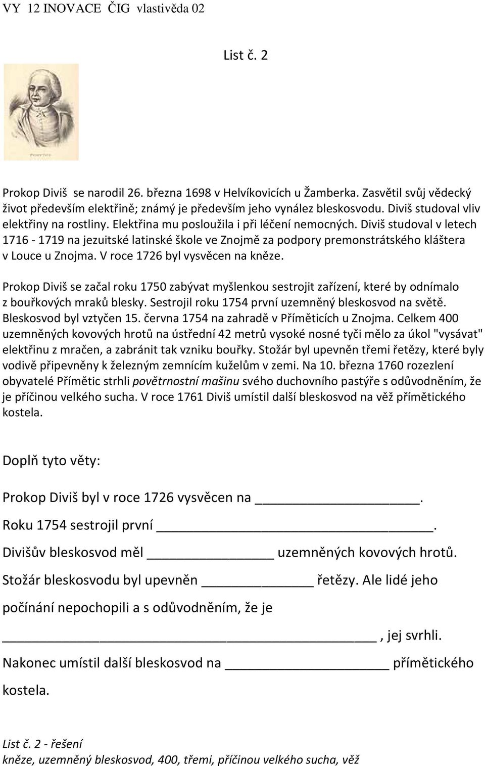 Diviš studoval v letech 1716-1719 na jezuitské latinské škole ve Znojmě za podpory premonstrátského kláštera v Louce u Znojma. V roce 1726 byl vysvěcen na kněze.