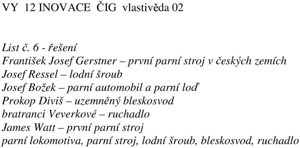 Josef Ressel lodní šroub Josef Božek parní automobil a parní loď Prokop