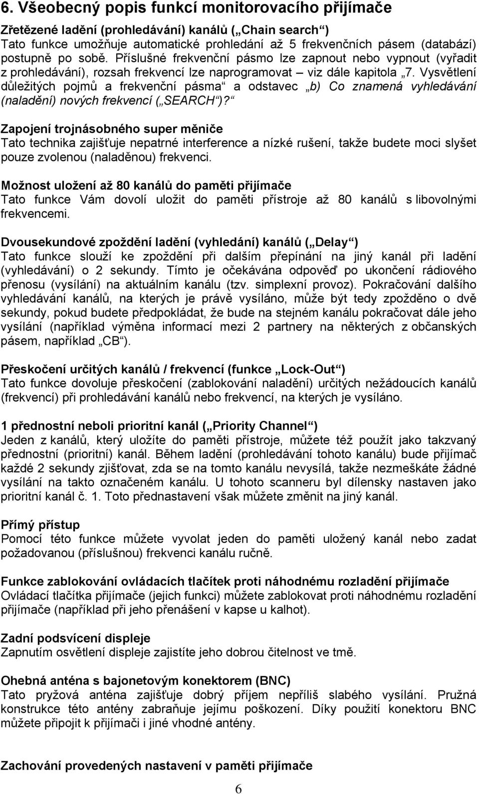 Vysvětlení důležitých pojmů a frekvenční pásma a odstavec b) Co znamená vyhledávání (naladění) nových frekvencí ( SEARCH )?