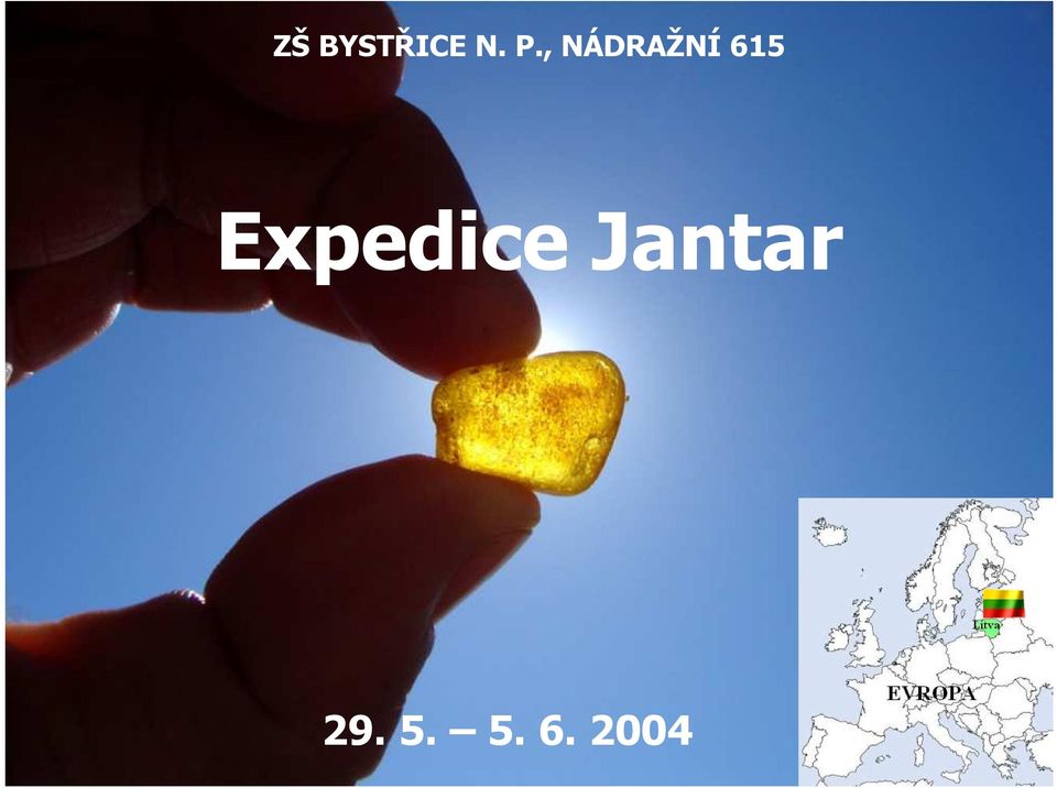 Expedice Jantar