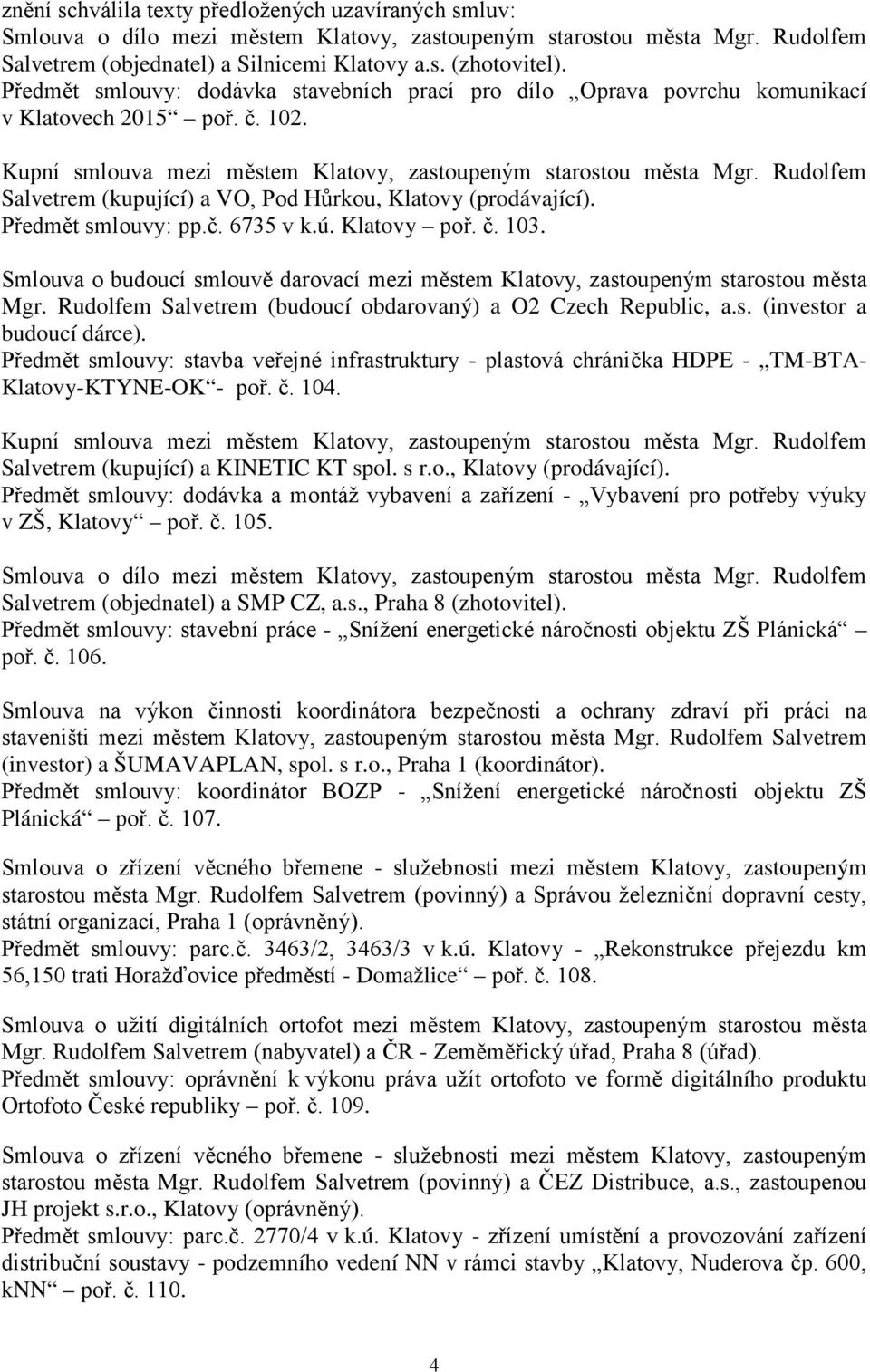 Rudolfem Salvetrem (kupující) a VO, Pod Hůrkou, Klatovy (prodávající). Předmět smlouvy: pp.č. 6735 v k.ú. Klatovy poř. č. 103.