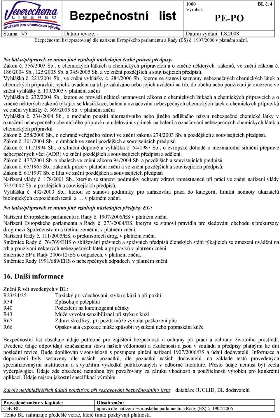 221/2004 Sb., ve znění vyhlášky č. 284/2006 Sb.