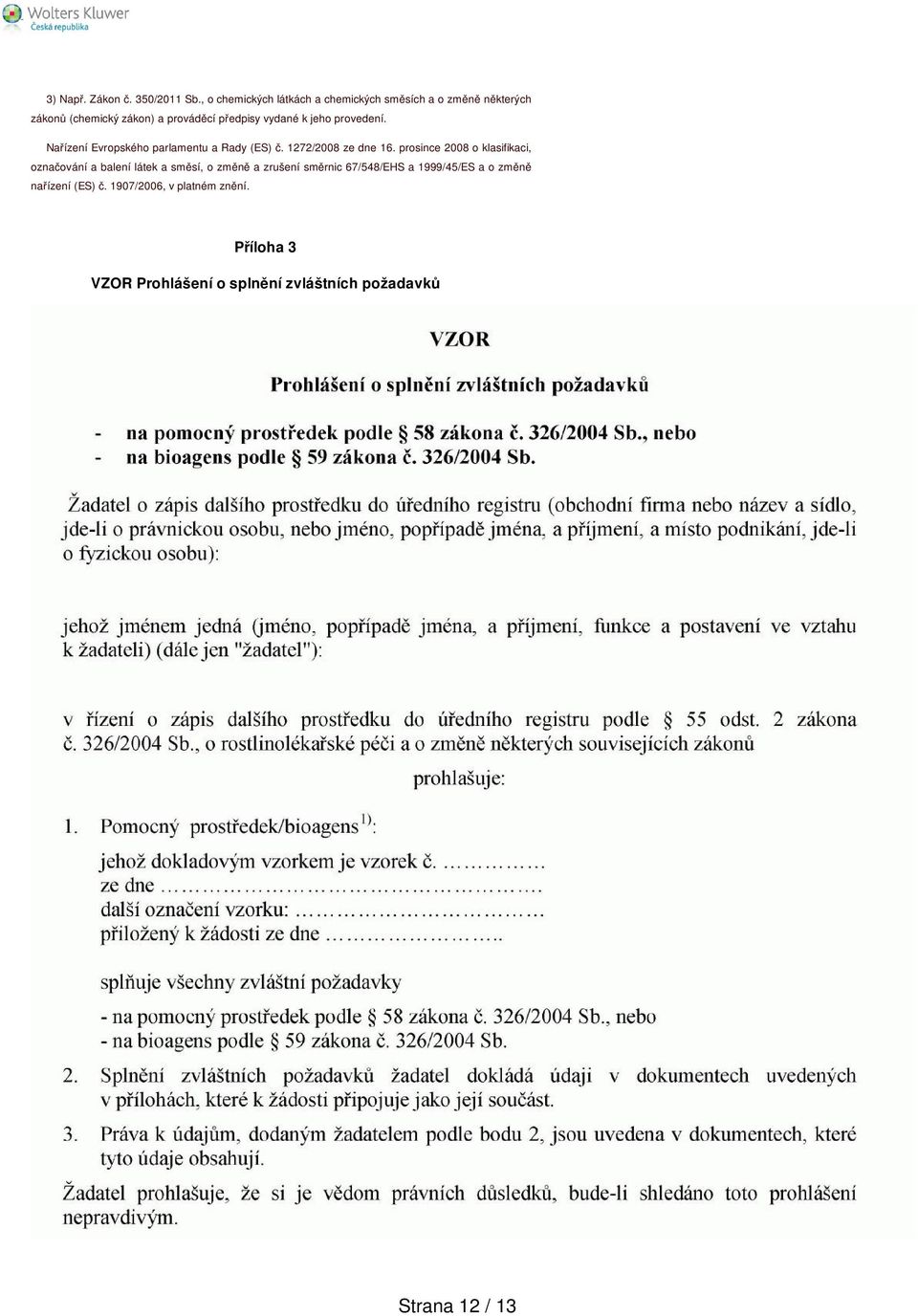 jeho provedení. Nařízení Evropského parlamentu a Rady (ES) č. 1272/2008 ze dne 16.