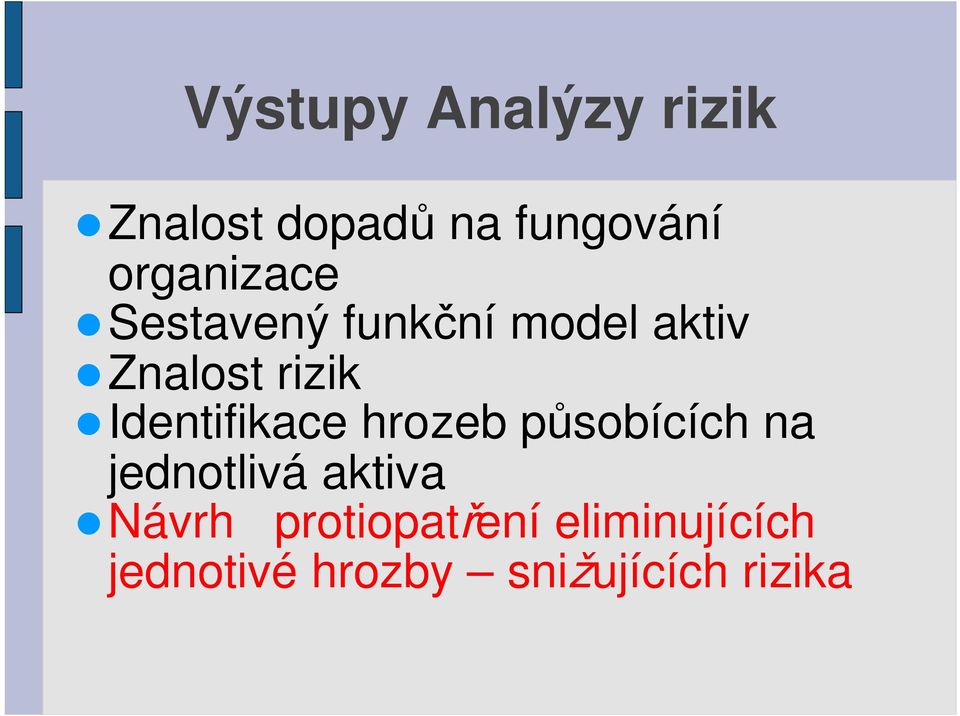 Identifikace hrozeb p sobících na jednotlivá aktiva